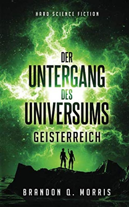 Der Untergang des Universums: Geisterreich: Hard Science Fiction