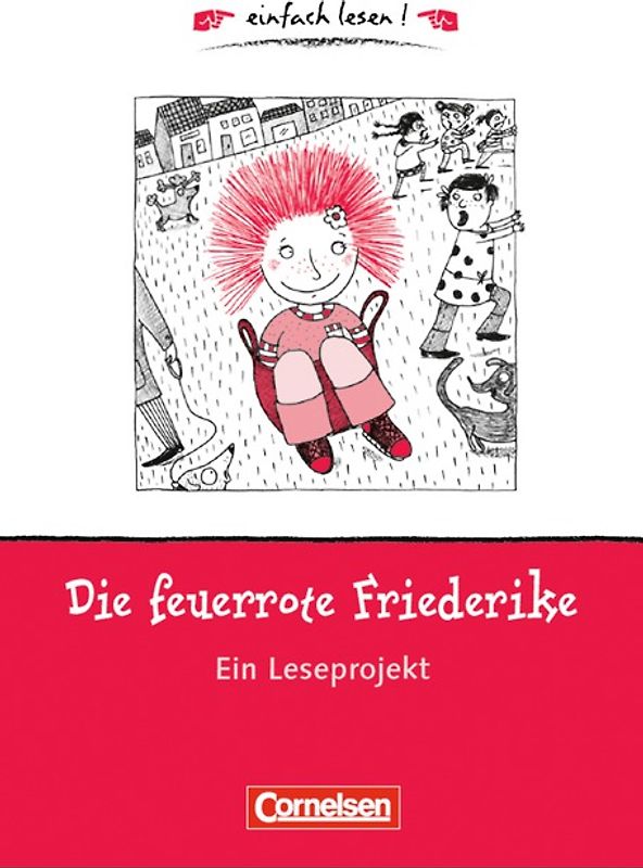 einfach lesen! - Leseförderung: Für Leseeinsteiger / Die feuerrote Friederike