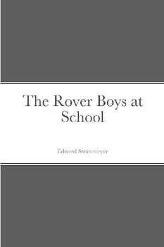 The Rover Boys at School