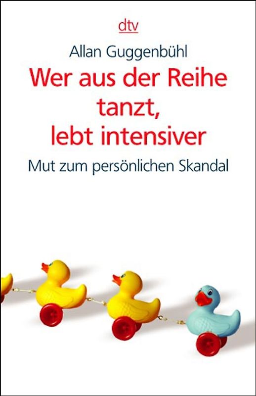 Wer aus der Reihe tanzt, lebt intensiver