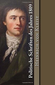 Politische Schriften des Jahres 1809 (Klassiker der Philosophie, Band 26)