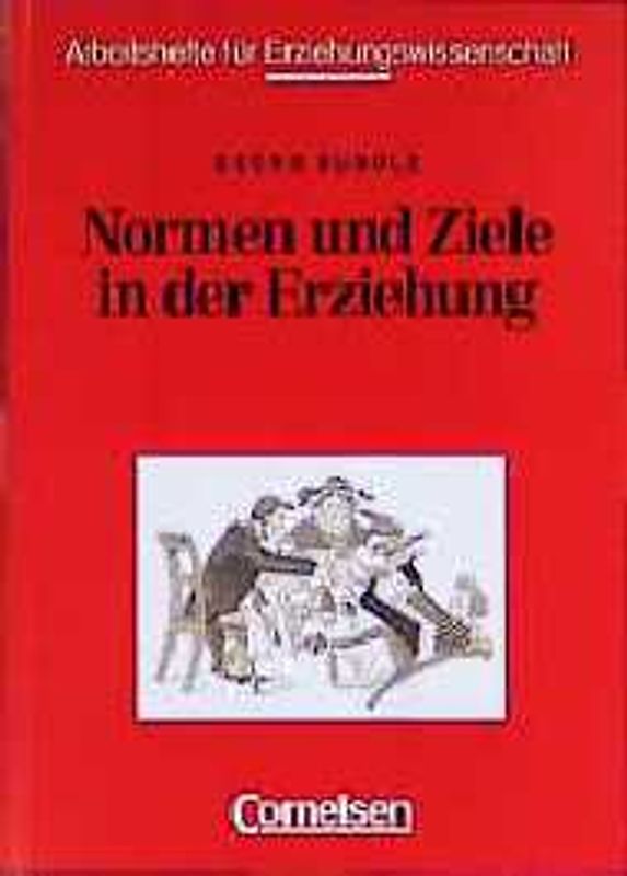 Arbeitshefte für Erziehungswissenschaft / Normen und Ziele in der Erziehung. Textsammlung