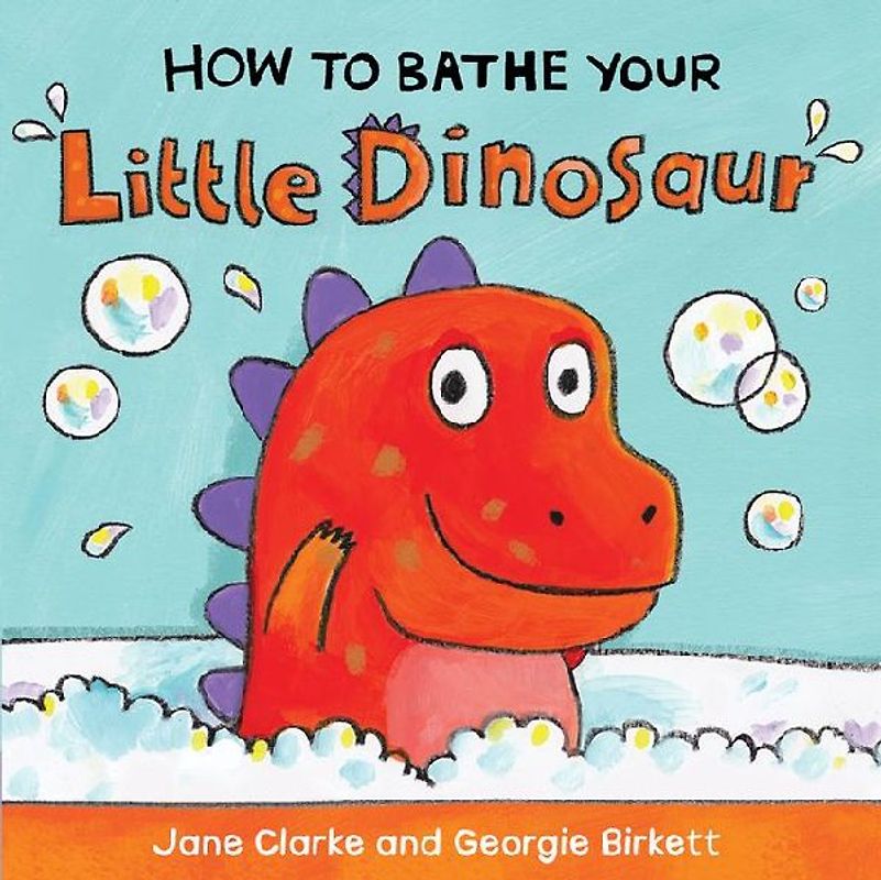How to Bathe Your Little Dinosaur