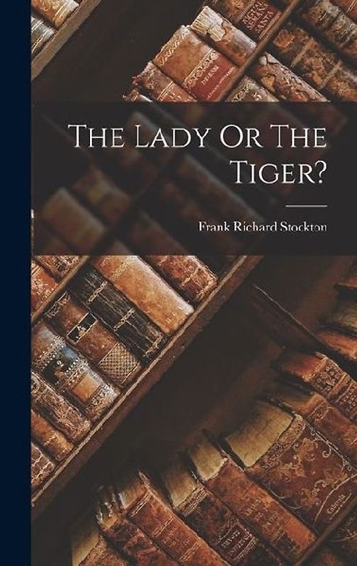 The Lady Or The Tiger?