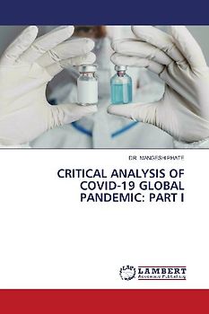 CRITICAL ANALYSIS OF COVID-19 GLOBAL PANDEMIC: PART I