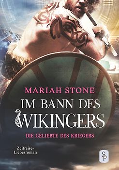 Die Geliebte des Kriegers - Vierter Band der Im Bann des Wikingers-Reihe