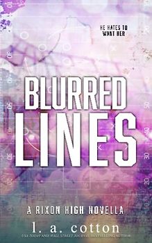 Blurred Lines: A Prequel (Rixon High: Special Editions, Band 1)