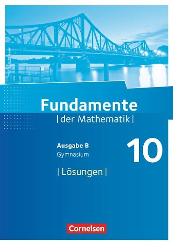 Fundamente der Mathematik - Ausgabe B ab 2017 - 10. Schuljahr