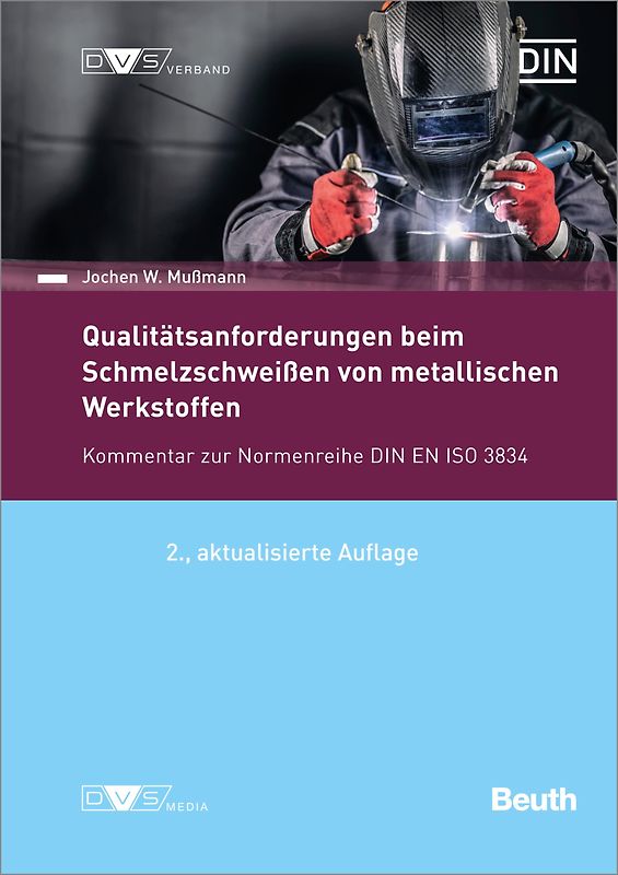 DIN/DVS-Veröffentlichung - Beuth-Kommentar Qualitätsanforderungen beim Schmelzschweißen von metallischen Werkstoffen