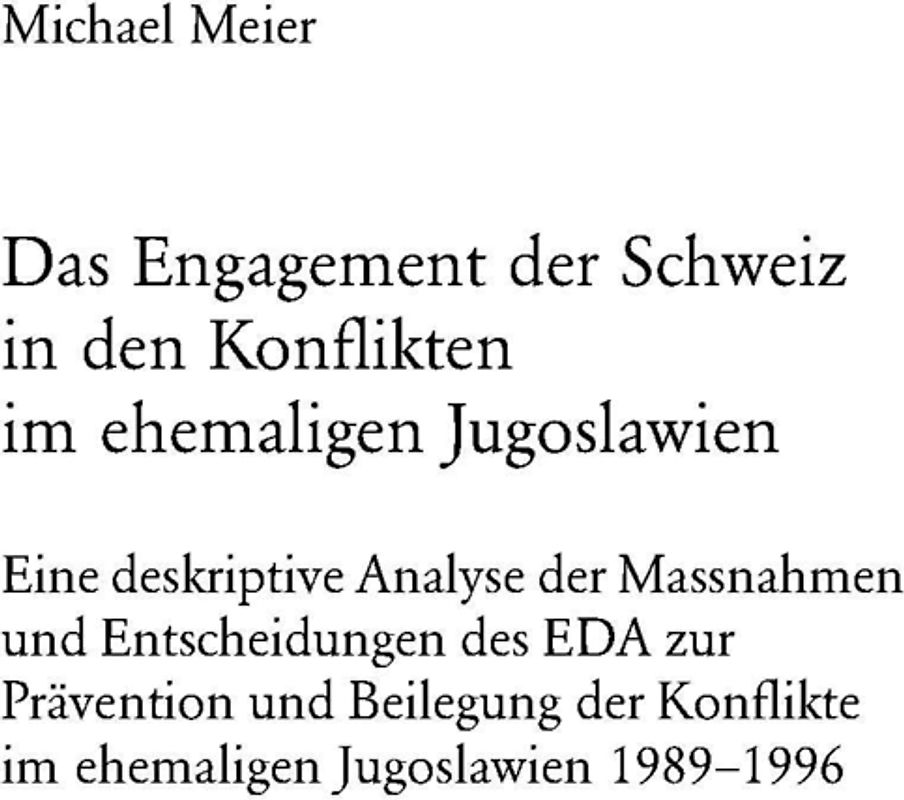 Das Engagement der Schweiz in den Konflikten im ehemaligen Jugoslawien