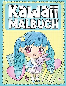 Malbuch Kawaii: Niedliches und Liebenswertes Figuren-Malbuch für Kinder von 3-9 Jahren