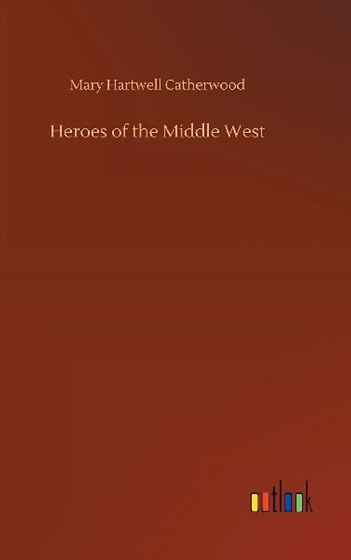 Heroes of the Middle West