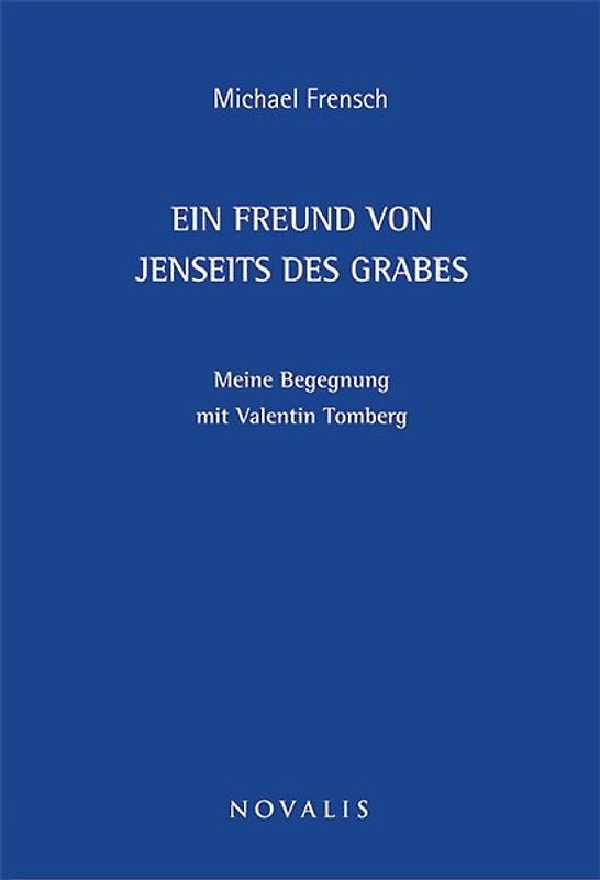Ein Freund von jenseits des Grabes