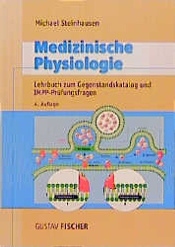 Medizinische Physiologie. Ein Lehrbuch unter Berücksichtigung des Gegenstandskataloges