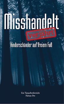 Misshandelt. Verjährt