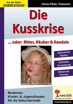 Die Kusskrise... oder: Ritter, Räuber und Randale