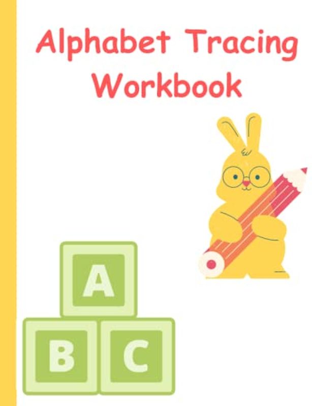 Alphabet Tracing Workbook: Learn how to trace/write the alphabet