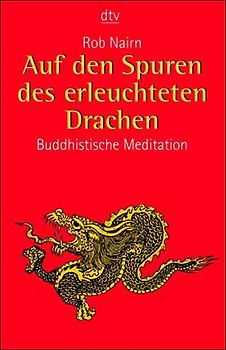 Auf den Spuren des erleuchteten Drachen