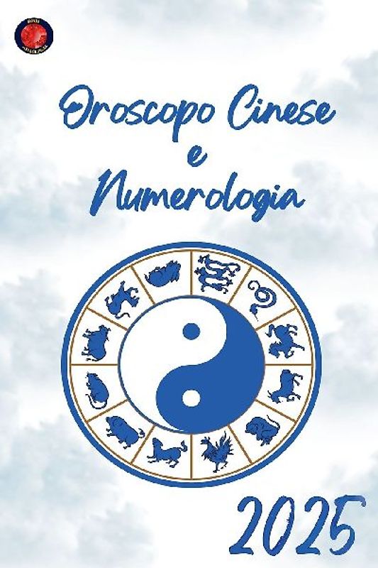 Oroscopo Cinese e Numerologia 2025