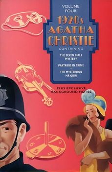 Agatha Christie Omnibus 4. 1920s: Seven Dials Mystery, Partners in Crime, Mysterious Mr.Quin Vol 4