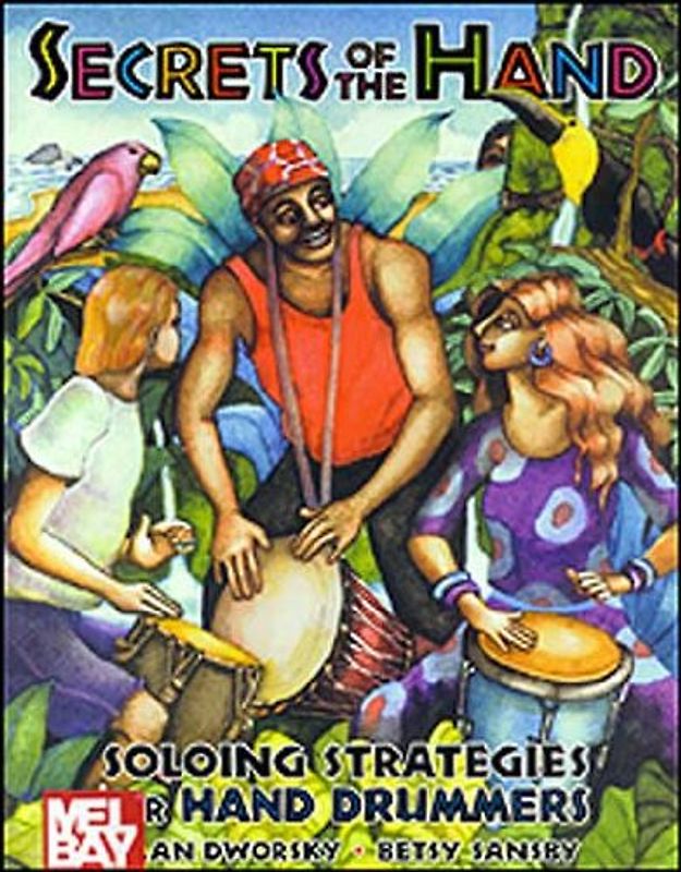 Secrets of the Hand: Soloing Strategies for Hand Drummers