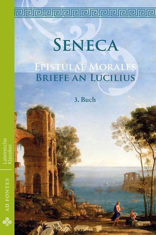 Briefe an Lucilius / Epistulae Morales