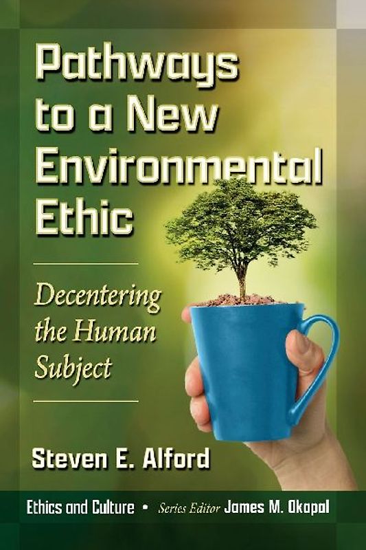 Pathways to a New Environmental Ethic