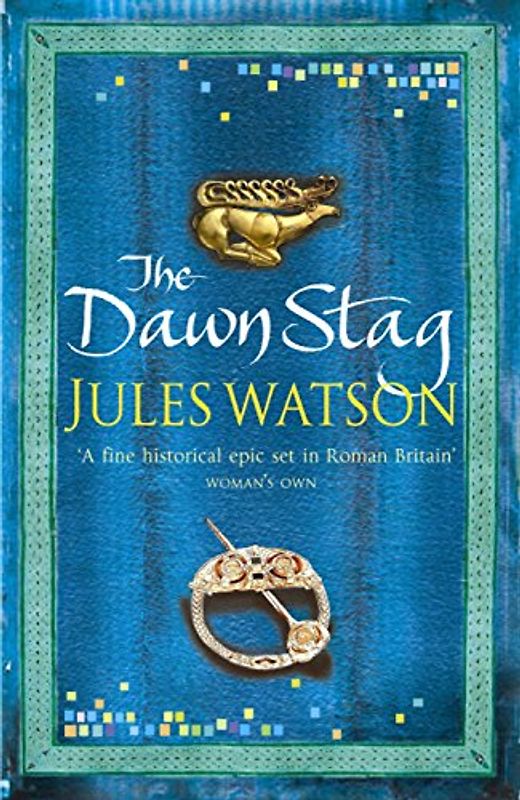 Dawn Stag (Dalriada Trilogy 2) - Jules Watson