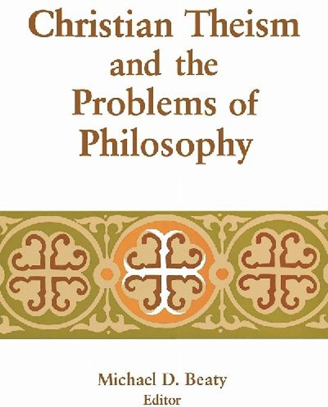 Christian Theism and the Problems of Philosophy