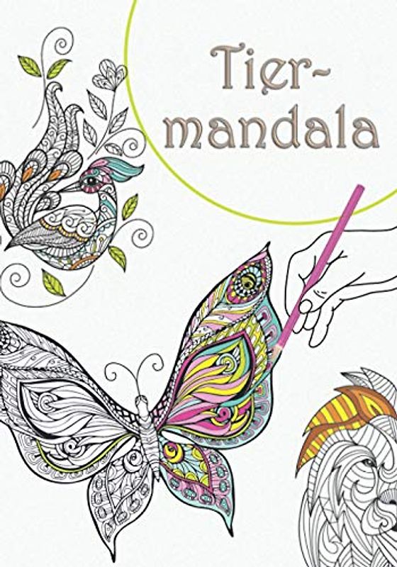 Tiermandala: Malbuch für Jugendliche und Erwachsene mit Schmetterlingen, Eulen, Pfau, Seepferdchen und vielen anderen Motiven, Einzelseiten, Softcover