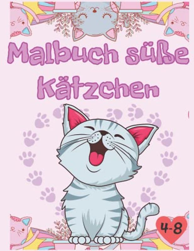 Malbuch süße Kätzchen für Kinder von 4-8 Jahren:: Katzenbuch, Geschenk für einen Jungen oder ein Mädchen