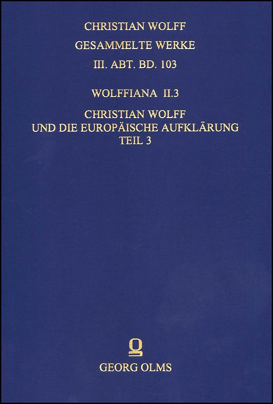 Wolffiana II.3: Christian Wolff und die europäische Aufklärung