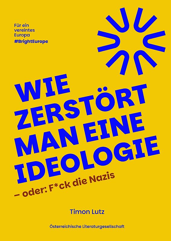 Wie zerstört man eine Ideologie – oder: F*ck die Nazis