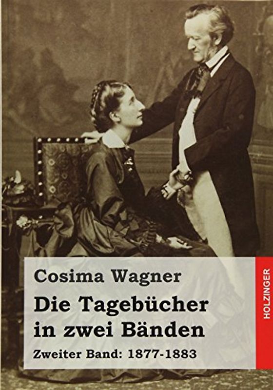 Die Tagebücher in zwei Bänden: Zweiter Band: 1877-1883