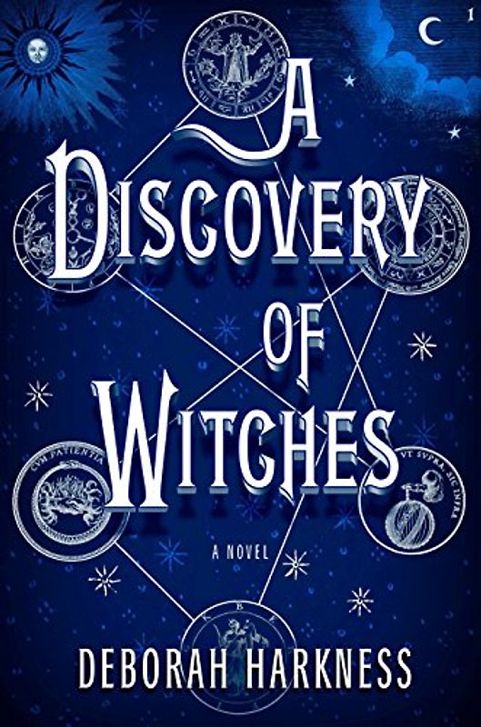A Discovery of Witches: A Novel (All Souls Trilogy) - Deborah Harkness