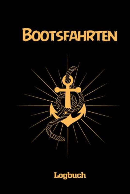Logbuch für Bootsfahrten: Bordbuch für Kapitän, Segler und Crew| Bootsfahrt Journal | Logbuch der Schiffe | Verfolgen Sie Fahrten, Wetter und Wartung ... | 6" x 9" | Gebundene Ausgabe 110 Seiten