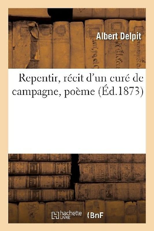 Repentir, Récit d'Un Curé de Campagne, Poème