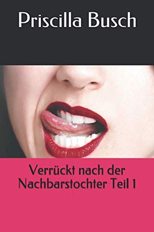 Verrückt nach der Nachbarstochter Teil 1