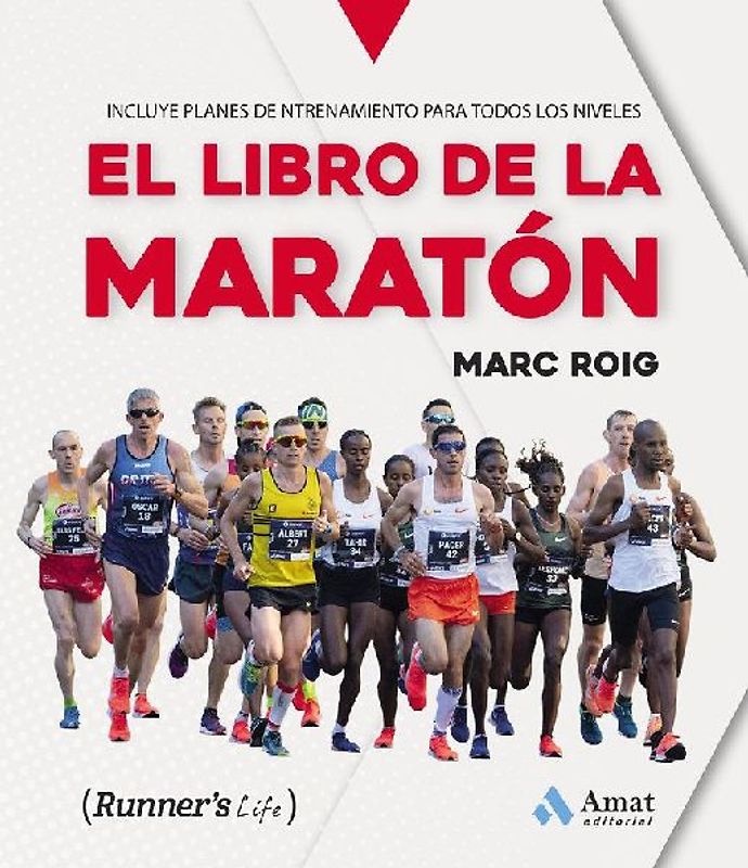 El libro de la maratón: Prepárate para correr una maratón