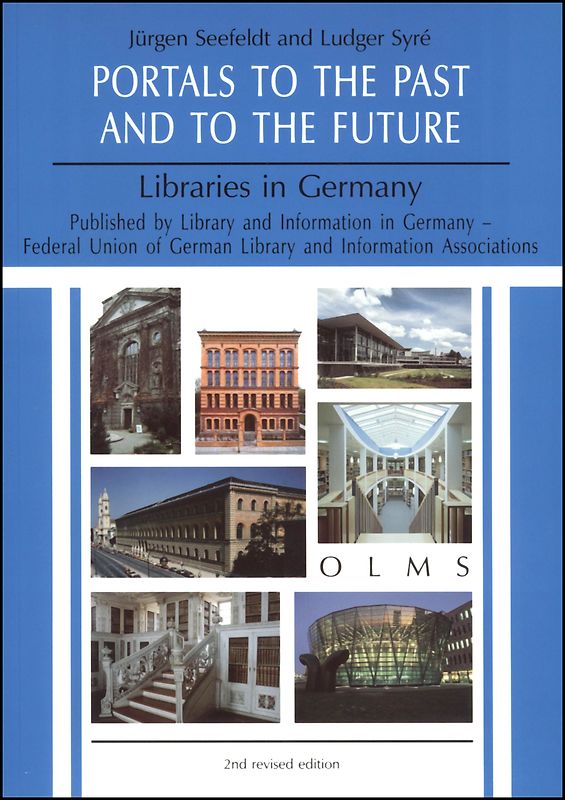 Portals to the Past and to the Future - Libraries in Germany
