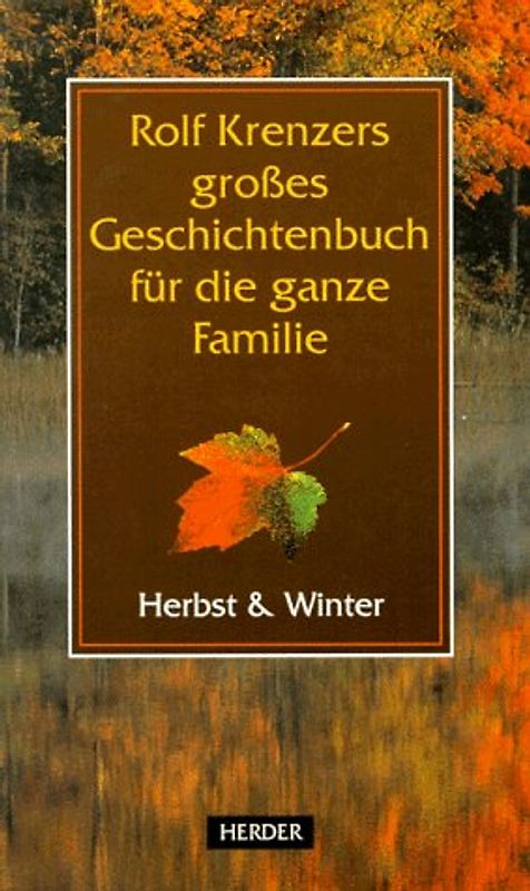 Rolf Krenzers grosses Geschichtenbuch für die ganze Familie. Herbst und Winter