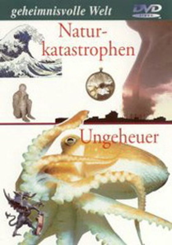 Geheimnisvolle Welt - Naturkatastroph./Ungeheuer DVD