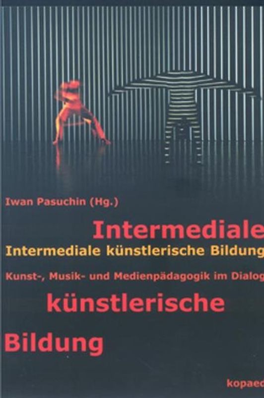 Intermediale künstlerische Bildung