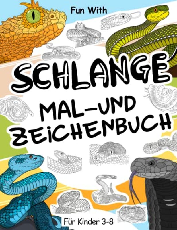 Schlange Mal- und Zeichenbuch für Kinder von 3-8 Jahren: Viel Spaß beim Ausmalen von Schlangen und beim Zeichnen der einzelnen Teile einer Viper, Boa, ... Sammelseiten zum Ausmalen für Kinder 3-8