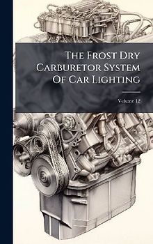 The Frost Dry Carburetor System Of Car Lighting