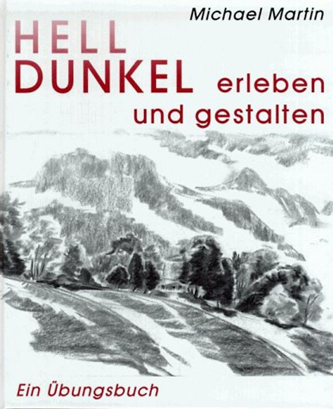 Hell-Dunkel erleben und gestalten