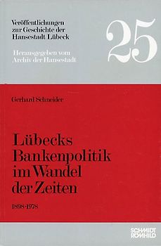 Lübecks Bankenpolitik im Wandel der Zeiten