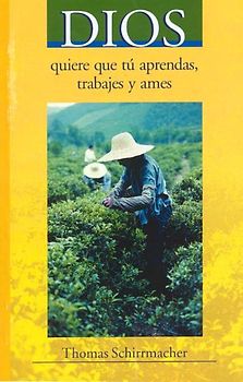 Dios - Quiere Que Tu Aprendas, Trabajes Y Ames