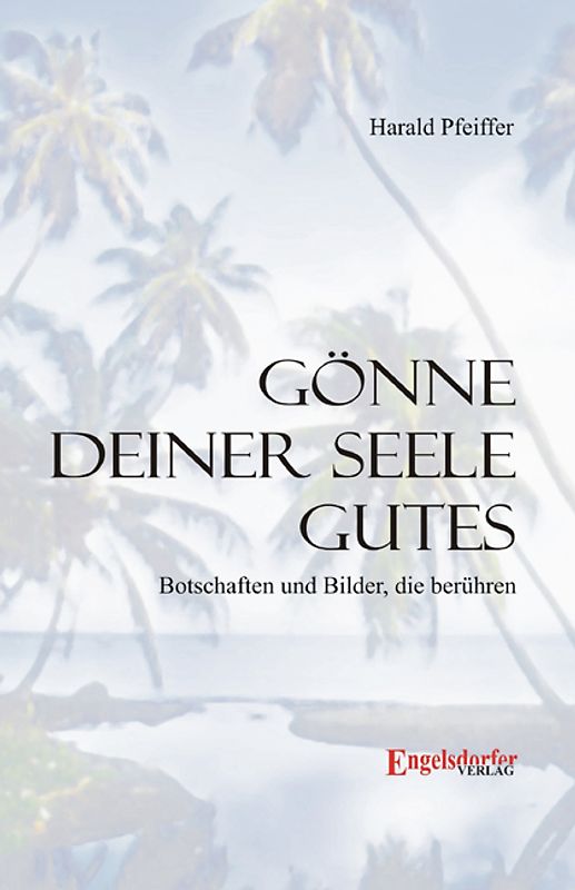 Gönne deiner Seele Gutes