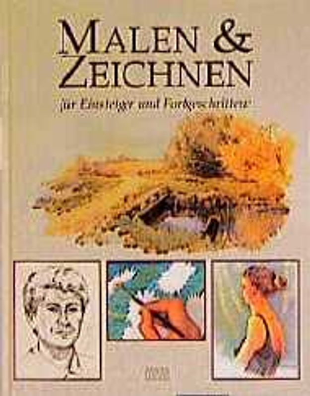 Malen & Zeichnen. Für Einsteiger und Fortgeschrittene